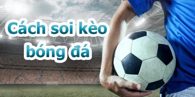 Hướng Dẫn Cách Chơi Kèo Tổng Bàn Thắng Của Đội Và Bí Quyết Dự Đoán Chính Xác