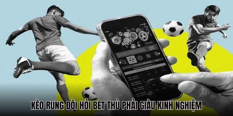Bí Quyết Chơi Kèo Rung Trong Bóng Đá Hiệu Quả Và Chính Xác Nhất